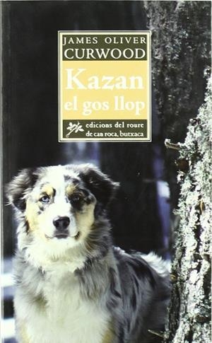 KAZAN, EL GOS LLOP | 9788461155187 | CURWOOD, JAMES OLIVER (1878-1927)