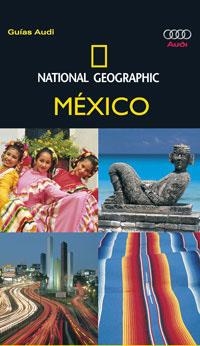 GUIAS AUDI DE NACIONAL GEOGRAFIC MEXICO | 9788482984087