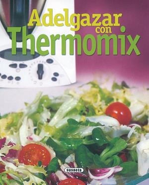 ADELGAZAR CON THERMOMIX | 9788430557820 | Llibreria Online de Tremp