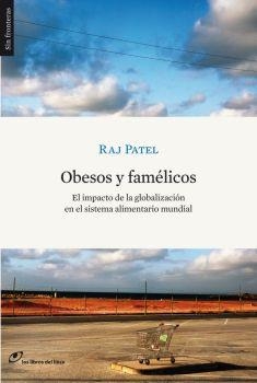 OBESOS Y FAMELICOS | 9788461224890 | PATEL, RAJ | Llibreria Online de Tremp