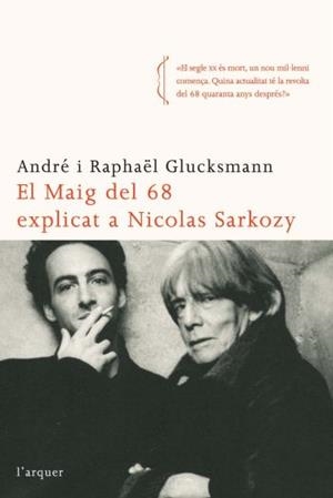 MAIG DEL 68 EXPLICAT A NICOLAS SARKOZY, EL | 9788496499874 | RAPHAEL GLUCKSMANN, ANDRE | Llibreria Online de Tremp