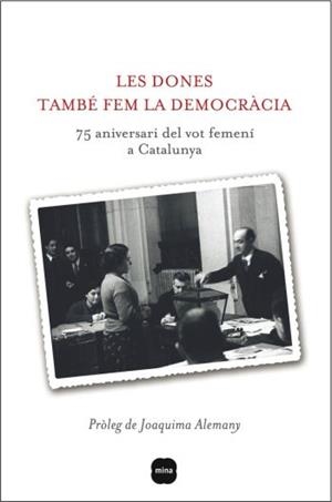 DONES TAMBE FEM LA DEMOCRACIA, LES | 9788496499867 | ALEMANY, JOAQUIMA | Llibreria Online de Tremp