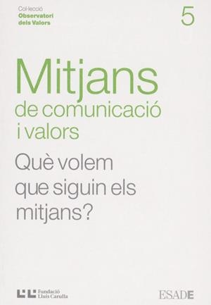 MITJANS DE COMUNICACIO I VALORS QUE VOLEM QUE SIGUIN ELS MI | 9788472267343 | Llibreria Online de Tremp