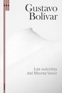 SUICIDAS DEL MONTE VENIR, LOS | 9788498671889 | BOLIVAR, GUSTAVO | Llibreria Online de Tremp