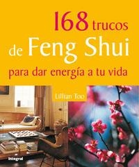 168 TRUCOS DE FENG SHUI PARA DAR ENERGIA | 9788479014933 | TOO, LILLIAN W. J.