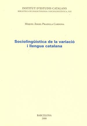 SOCIOLINGUISTICA DE LA VARIACIO I LLENGUA CATALANA | 9788472839656 | PRADILLA CARDONA, MIQUEL-ANGEL | Llibreria Online de Tremp