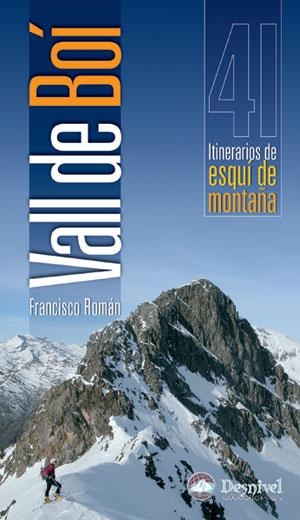 VALL DE BOI 41. ITINERARIOS DE ESQUI Y DE MONTAÑA | 9788498290042 | ROMAN, FRANCISCO