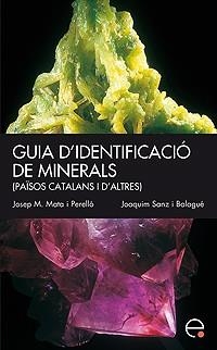 GUIA D'IDENTIFICACIO DE MINERALS | 9788483019023 | SANT BALAGUER, JOAQUIM;MATA-PERELLO, JOSEP M | Llibreria Online de Tremp