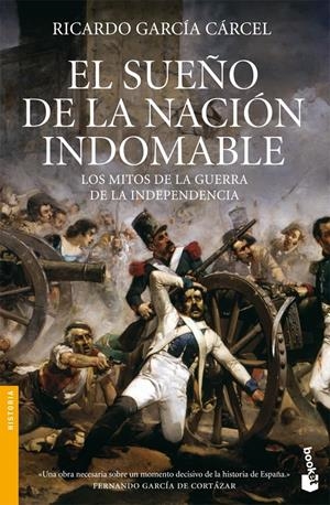 SUEÑO DE LA NACION INDOMABLE, EL | 9788484605386 | GARCIA CARCEL, RICARDO