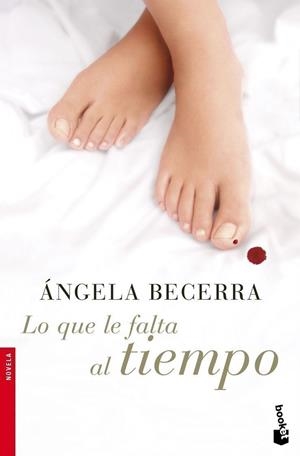 LO QUE LE FALTA AL TIEMPO | 9788408080817 | BECERRA, ANGELA | Llibreria Online de Tremp