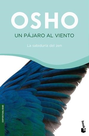 PAJARO AL VIENTO, UN : LA SABIDURIA DEL ZEN | 9788427034242 | OSHO (1931-1990)