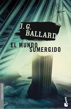 MUNDO SUMERGIDO, EL | 9788445076880 | BALLARD, J. G. (1930- )