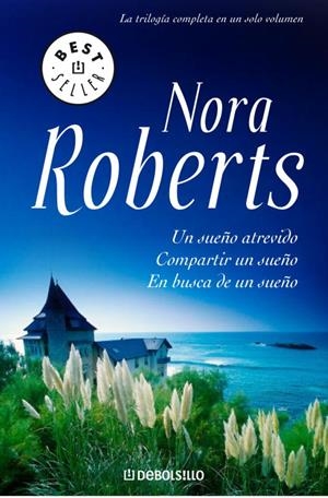 SUEÑO ATREVIDO / COMPARTIR UN SIEÑO / BUSCA DE UN SUEÑO | 9788483466865 | ROBERTS, NORA | Llibreria Online de Tremp