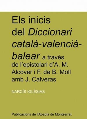 INICIS DEL DICCIONARI CATALA-VALENCIA-BALEAR A TRAVES DE | 9788484154839 | IGLESIAS, NARCIS | Llibreria Online de Tremp