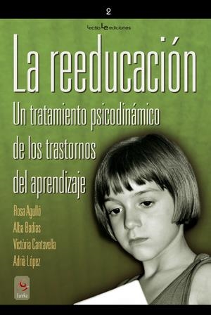 REEDUCACION, LA | 9788496754249 | AGULLO, ROSA; BADIAS, ALBA; CANTAVELLA, VICTORIA