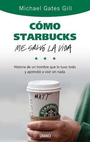 COMO STARBUCKS ME SALIO LA VIDA | 9788479536749 | GATES GILL, MICHAEL