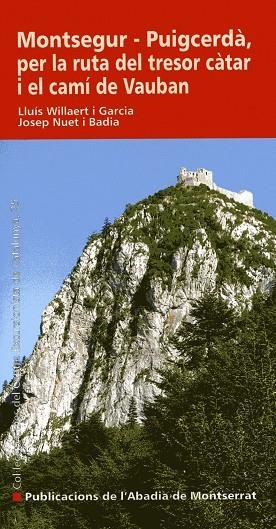 MONTSEGUR, PUIGCERDA : PER LA RUTA DEL TRESOR CATAR I EL CAM | 9788498830279 | WILLAERT I GARCIA, LLUÏS