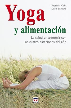 YOGA Y ALIMENTACION | 9788479026752 | CELLA, GABRIELLA; BARZANO, CARLA