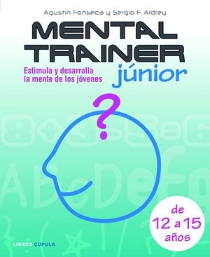 MENTAL TRAINER JUNIOR | 9788448048013 | FONSECA, AGUSTIN I ALDREY, SERGIO | Llibreria Online de Tremp