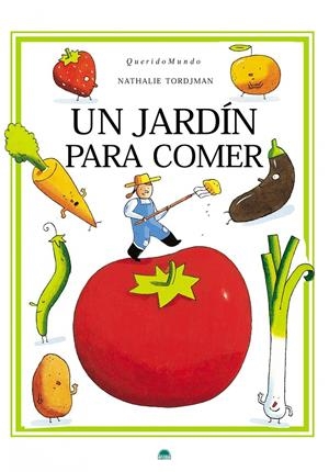 JARDIN PARA COMER A TU ALCANCE, UN | 9788497543224 | TORDJMAN, NATHALIE | Llibreria Online de Tremp