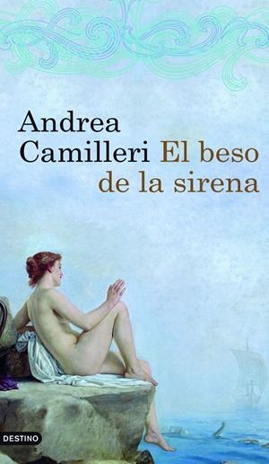 BESO DE LA SIRENA, EL | 9788423340705 | CAMILLERI, ANDREA | Llibreria Online de Tremp