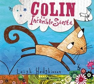 COLIN Y LA INCREIBLE SIESTA | 9788493594305 | HODGKINSON, LEIGH | Llibreria Online de Tremp