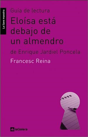 ELOISA ESTA DEBAJO DEL ALMENDRO | 9788424630218 | REINA, FRANCESC