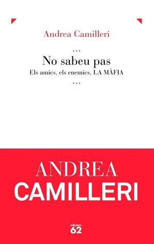 NO SABEU PAS ELS AMICS, ELS ENEMICS, LA MAFIA | 9788429761566 | CAMILLERI, ANDREA | Llibreria Online de Tremp