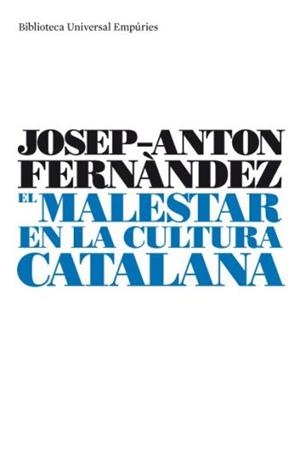 MALESTAR EN LA CULTURA CATALANA | 9788497873413 | FERNANDEZ, JOSEP-ANTON | Llibreria Online de Tremp