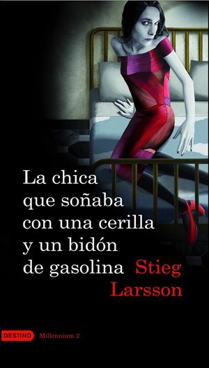 CHICA QUE SOÑABA CON UNA CERILLA Y UN BIDON DE GASOLINA, LA | 9788423341009 | LARSSON, STIEG | Llibreria Online de Tremp