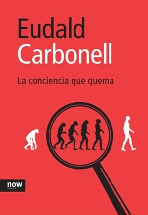 CONCIENCIA QUE QUEMA, LA | 9788493660239 | CARBONELL, EUDALD | Llibreria Online de Tremp