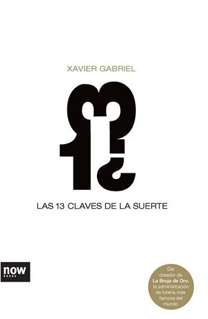 13 CLAVES DE LA SUERTE, LAS | 9788493660246 | GABRIEL, XAVIER