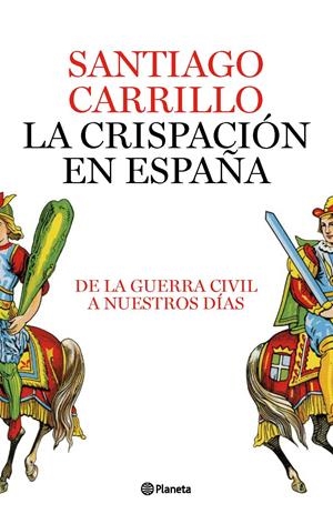 CRISPACION EN ESPAÑA: DE LA GUERRA CIVIL A NUESTROS DIAS, LA | 9788408082422 | CARRILLO, SANTIAGO | Llibreria Online de Tremp