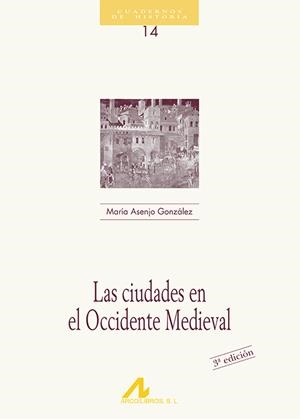 CIUDADES EN EL OCCIDENTE MEDIEVAL | 9788476352199 | ASENJO GONZALEZ, M. | Llibreria Online de Tremp