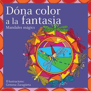 DONA COLOR A LA FANTASIA : MANDALES MAGICS | 9788496697249