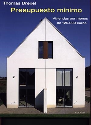 PRESUPUESTO MINIMO: VIVIENDAS POR MENOS DE 200.000 EUROS | 9788495376824 | DREXEL, THOMAS | Llibreria Online de Tremp