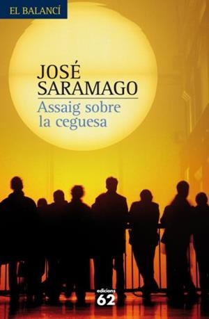 ASSAIG SOBRE LA CEGUESA | 9788429762136 | SARAMAGO, JOSE | Llibreria Online de Tremp