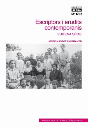 ESCRIPTORS I ERUDITS CONTEMPORANIS : VUITENA SERIE | 9788498830590 | MASSOT I MUNTANER, JOSEP (1941- )