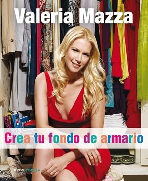 CREA TU FONDO DE ARMARIO | 9788448048242 | MAZZA, VALERIA | Llibreria Online de Tremp