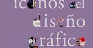 ICONOS DEL DISEÑO GRAFICO | 9788481564587 | HELLER, STEVEN; ILIC, MIRKO | Llibreria Online de Tremp