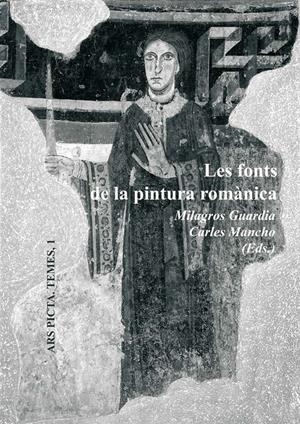 FONTS DE LA PINTURA ROMÀNICA, LES | 9788447533497 | GUARDIA, MILAGROS - MANCHO, CARLES (EDS) | Llibreria Online de Tremp