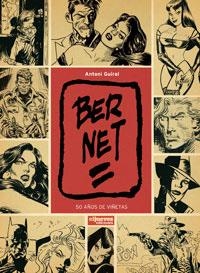 BERNET. 50 AÑOS DE VIÑETAS | 9788497416016 | GUIRAL, ANTONI
