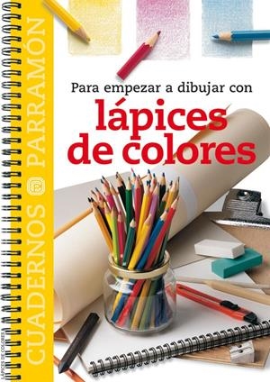 PARA EMPEZAR A DIBUJAR CON LAPICES DE COLORES | 9788434222809