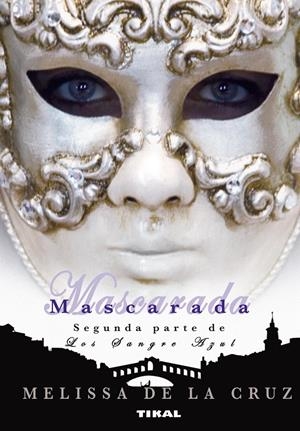 MASCARADA (LOS SANGRE AZUL, 2) | 9788492678570 | CRUZ, MELISSA DE LA