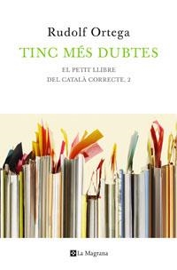 TINC MES DUBTES | 9788474103847 | ORTEGA, RUDOLF | Llibreria Online de Tremp
