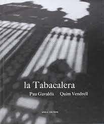 TABACALERA, LA | 9788492408955 | GAVALDÀ, PAU - VENDRELL, QUIM | Llibreria Online de Tremp