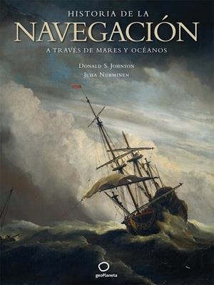 HISTORIA DE LA NAVEGACION | 9788408082231 | JOHNSON, DONALD | Llibreria Online de Tremp