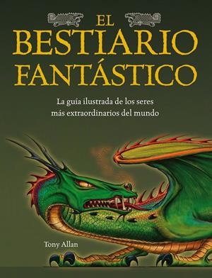 BESTIARIO FANTASTICO, EL | 9788448036560 | ALLAN, TONY
