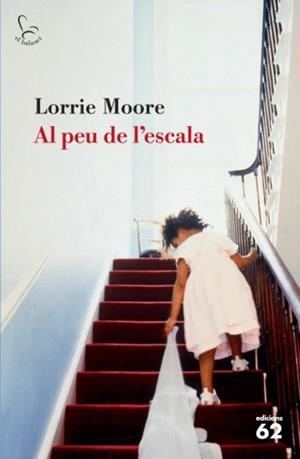 PEU DE L'ESCALA, A | 9788429762907 | MOORE, LORRIE