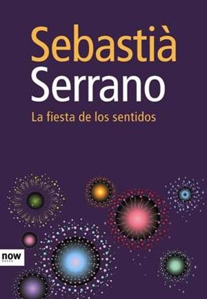 FIESTA DE LOS SENTIDOS, LA | 9788493660291 | SERRANO, SEBASTIA | Llibreria Online de Tremp